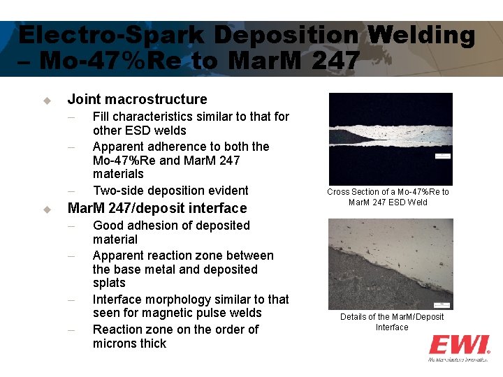 Electro-Spark Deposition Welding – Mo-47%Re to Mar. M 247 u Joint macrostructure ─ ─