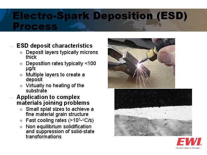 Electro-Spark Deposition (ESD) Process ― ESD deposit characteristics u u ― Deposit layers typically