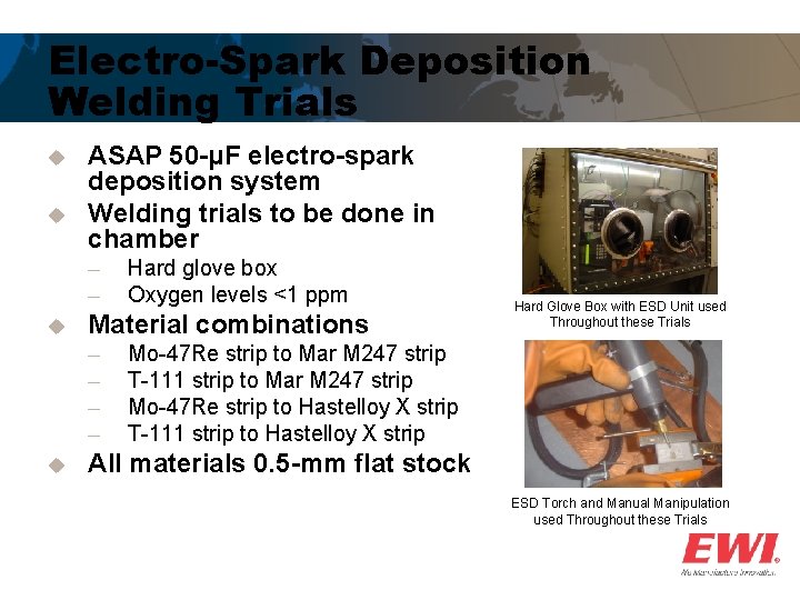 Electro-Spark Deposition Welding Trials u u ASAP 50 -μF electro-spark deposition system Welding trials