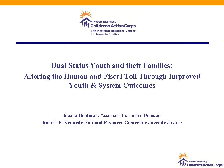 Dual Status Youth and their Families: Altering the Human and Fiscal Toll Through Improved