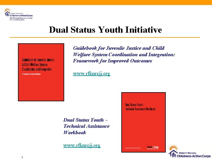 Dual Status Youth Initiative Guidebook for Juvenile Justice and Child Welfare System Coordination and