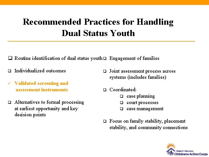 Recommended Practices for Handling Dual Status Youth q Routine identification of dual status youth