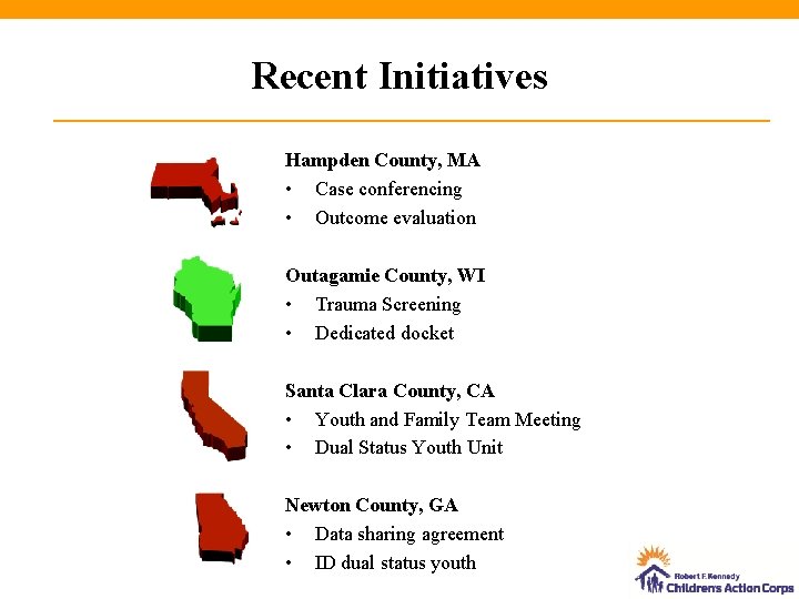 Recent Initiatives Hampden County, MA • Case conferencing • Outcome evaluation Outagamie County, WI