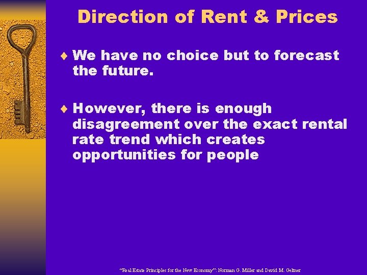 Direction of Rent & Prices ¨ We have no choice but to forecast the