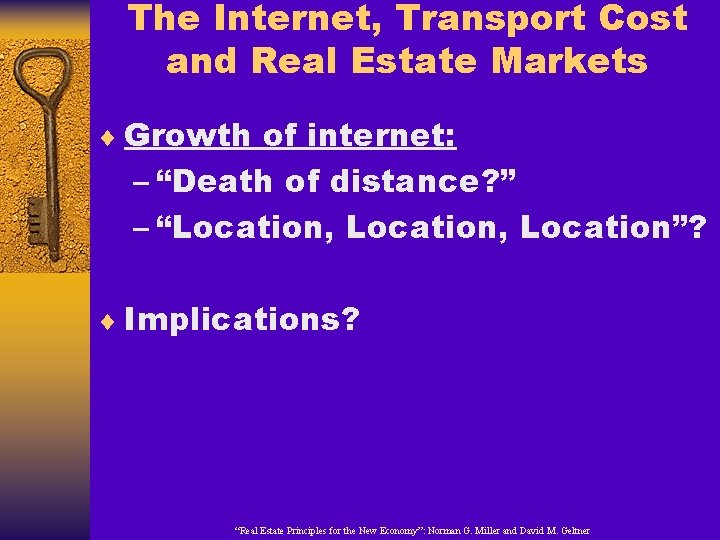 The Internet, Transport Cost and Real Estate Markets ¨ Growth of internet: – “Death