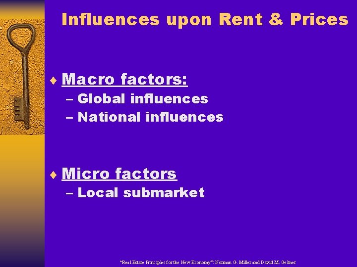 Influences upon Rent & Prices ¨ Macro factors: – Global influences – National influences