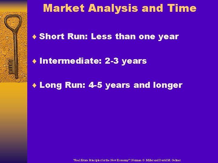 Market Analysis and Time ¨ Short Run: Less than one year ¨ Intermediate: 2