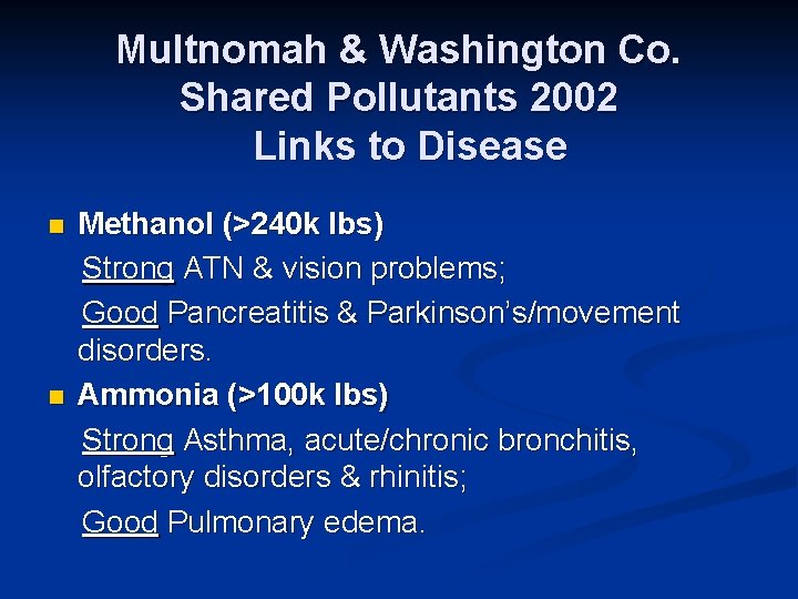 Multnomah & Washington Co. Shared Pollutants 2002 Links to Disease Methanol (>240 k lbs)