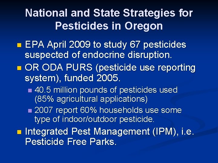 National and State Strategies for Pesticides in Oregon EPA April 2009 to study 67