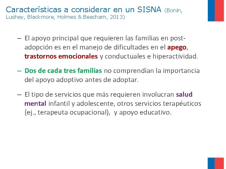 Características a considerar en un SISNA (Bonin, Lushey, Blackmore, Holmes & Beecham, 2013) –