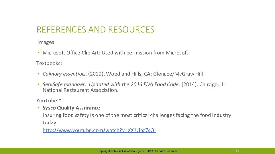 REFERENCES AND RESOURCES Images: ▪ Microsoft Office Clip Art: Used with permission from Microsoft.