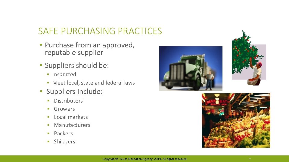 SAFE PURCHASING PRACTICES ▪ Purchase from an approved, reputable supplier ▪ Suppliers should be: