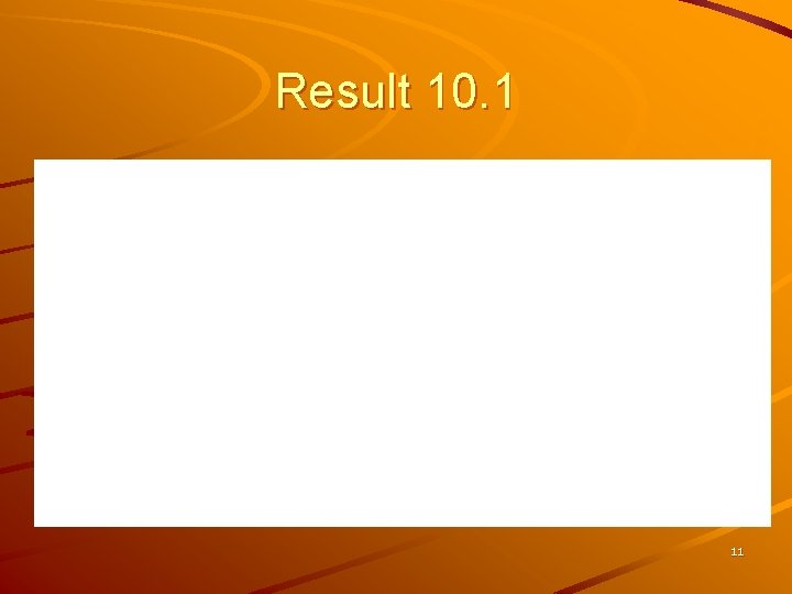 Result 10. 1 11 