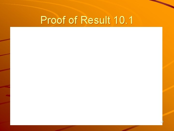 Proof of Result 10. 1 18 