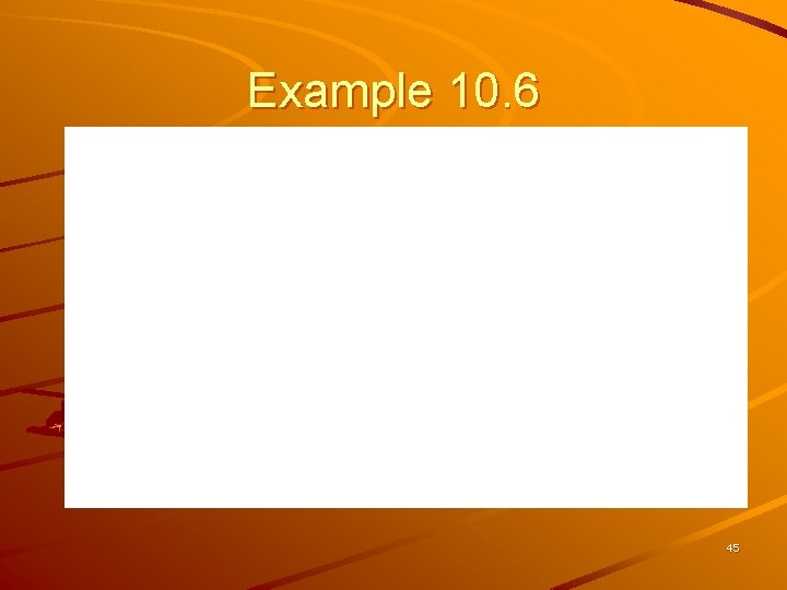 Example 10. 6 45 