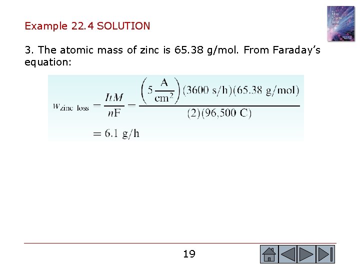 Example 22. 4 SOLUTION 3. The atomic mass of zinc is 65. 38 g/mol.