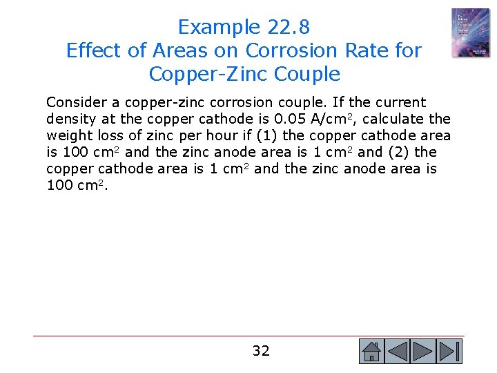 Example 22. 8 Effect of Areas on Corrosion Rate for Copper-Zinc Couple Consider a