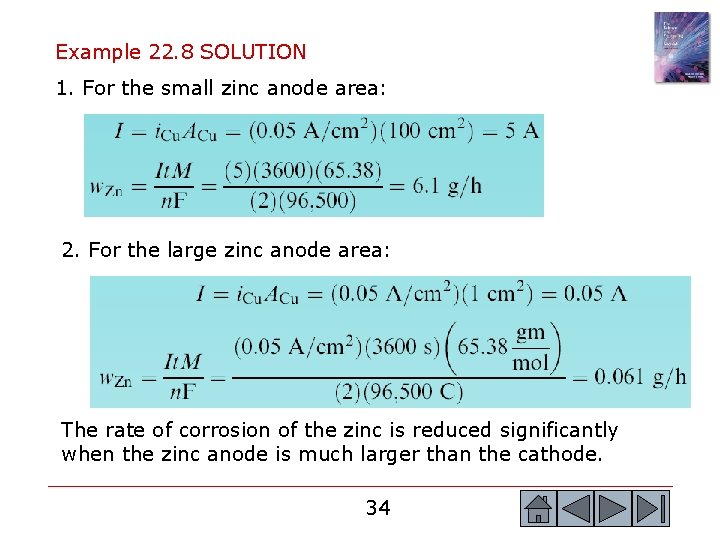 Example 22. 8 SOLUTION 1. For the small zinc anode area: 2. For the