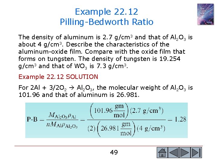 Example 22. 12 Pilling-Bedworth Ratio The density of aluminum is 2. 7 g/cm 3