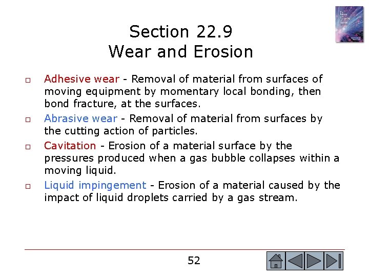 Section 22. 9 Wear and Erosion o o Adhesive wear - Removal of material