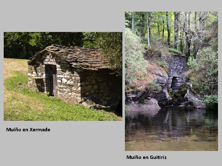 Muíño en Xermade Muíño en Guitiriz 