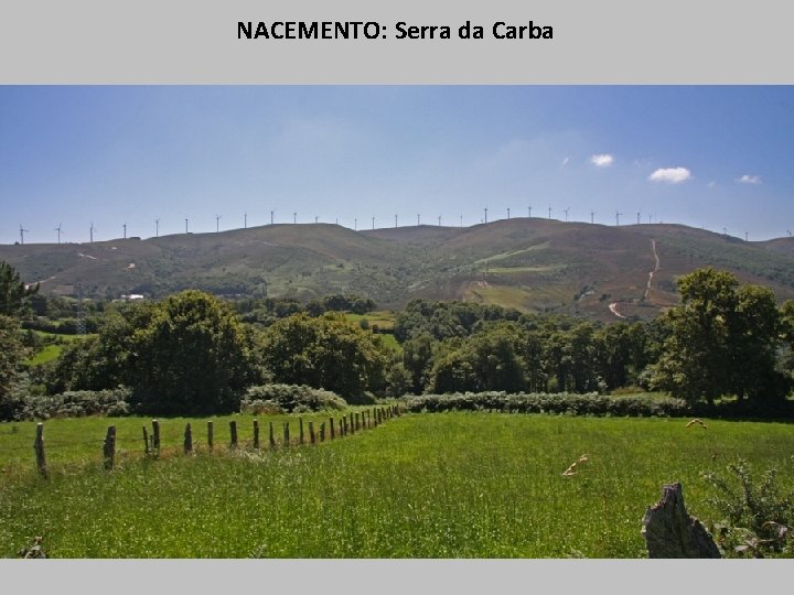 NACEMENTO: Serra da Carba 
