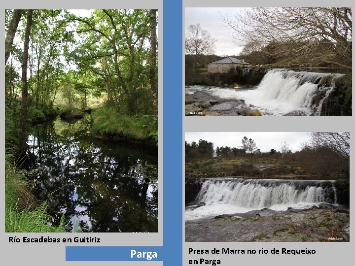 Río Escadebas en Guitiriz Parga Presa de Marra no río de Requeixo en Parga