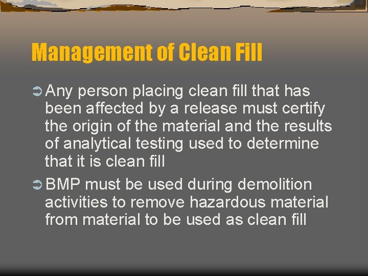 Department of Environmental Protection CLEAN FILL POLICY Cleanup