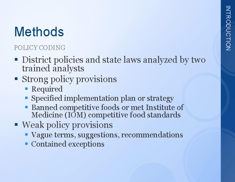 POLICY CODING § District policies and state laws analyzed by two trained analysts §