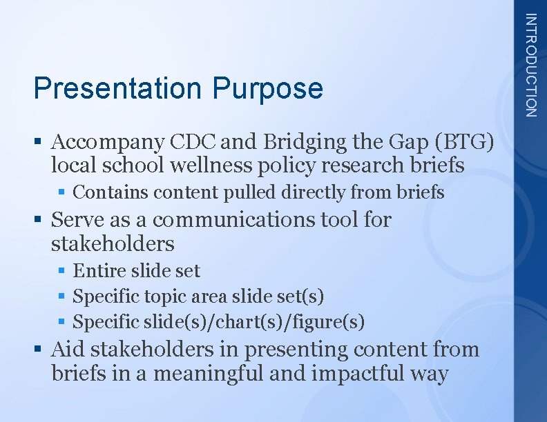 § Accompany CDC and Bridging the Gap (BTG) local school wellness policy research briefs