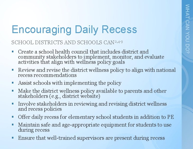 SCHOOL DISTRICTS AND SCHOOLS CAN 2, 4 -9 § Create a school health council