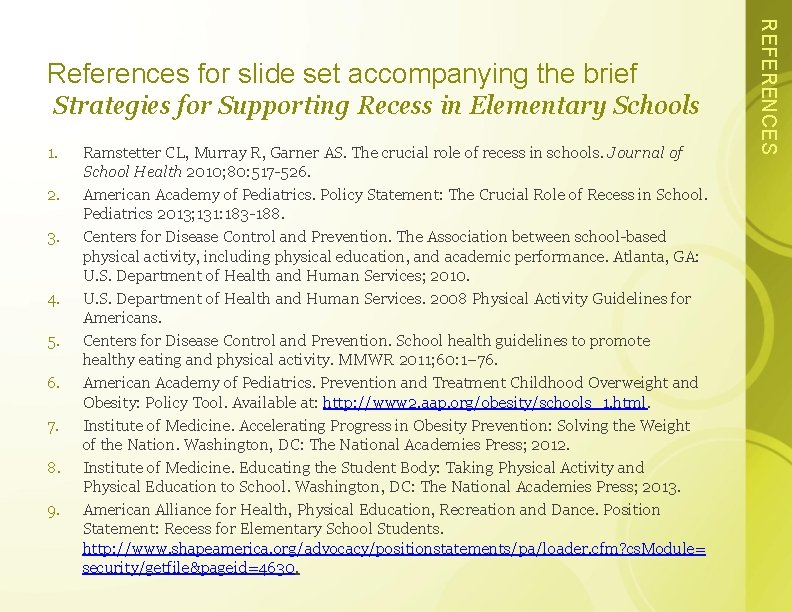 Strategies for Supporting Recess in Elementary Schools 1. 2. 3. 4. 5. 6. 7.