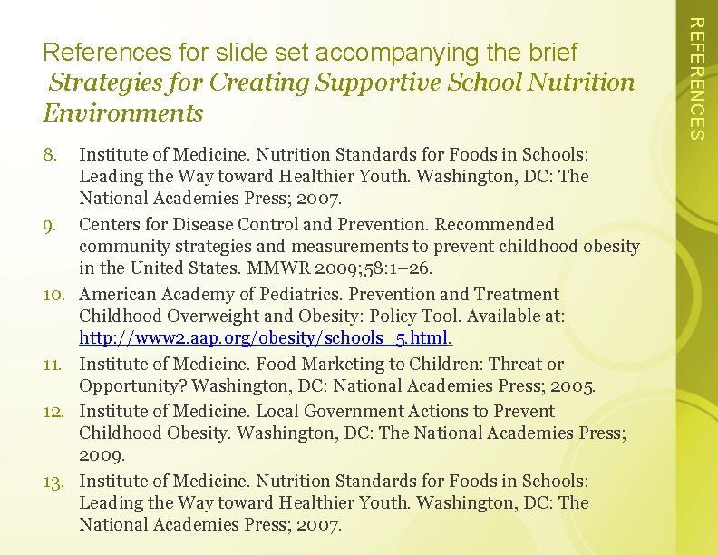 8. 9. 10. 11. 12. 13. Institute of Medicine. Nutrition Standards for Foods in