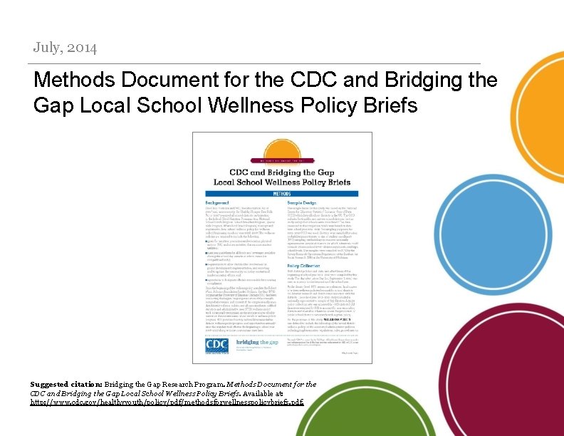 July, 2014 Methods Document for the CDC and Bridging the Gap Local School Wellness