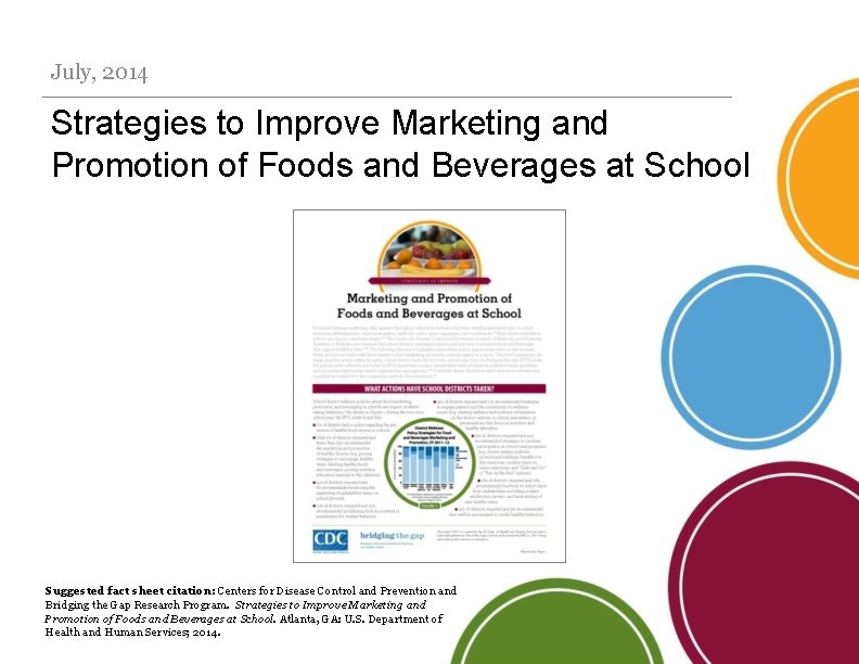 July, 2014 Strategies to Improve Marketing and Promotion of Foods and Beverages at School