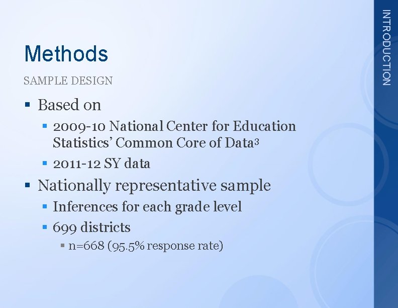 SAMPLE DESIGN § Based on § 2009 -10 National Center for Education Statistics’ Common