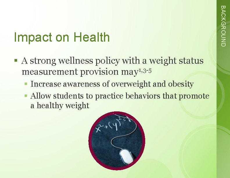 § A strong wellness policy with a weight status measurement provision may 1, 3