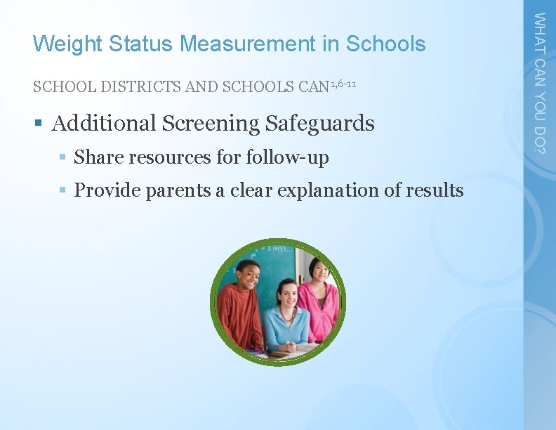 SCHOOL DISTRICTS AND SCHOOLS CAN 1, 6 -11 § Additional Screening Safeguards § Share