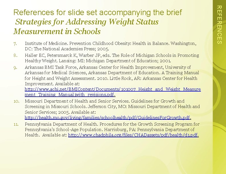 7. 8. 9. 10. 11. Institute of Medicine. Prevention Childhood Obesity: Health in Balance.