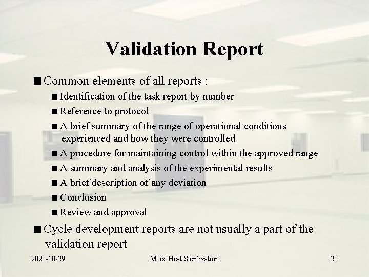Validation Report Common elements of all reports : Identification of the task report by