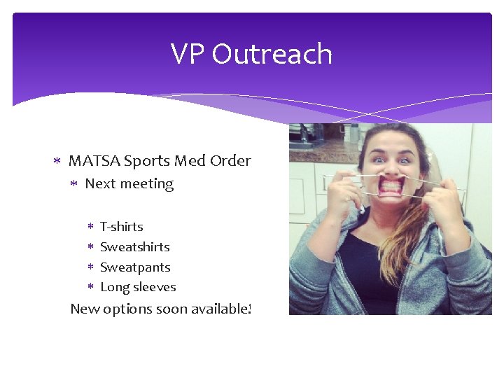 VP Outreach MATSA Sports Med Order Next meeting T-shirts Sweatpants Long sleeves New options