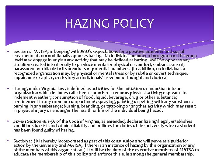 HAZING POLICY Section 1: MATSA, in keeping with JMU’s expectations for a positive academic