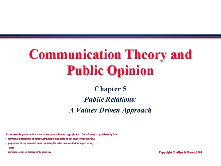 Communication Theory and Public Opinion Chapter 5 Public Relations: A Values-Driven Approach This multimedia