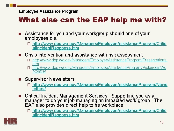 Employee Assistance Program What else can the EAP help me with? n Assistance for