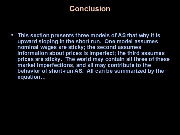 Conclusion • This section presents three models of AS that why it is upward