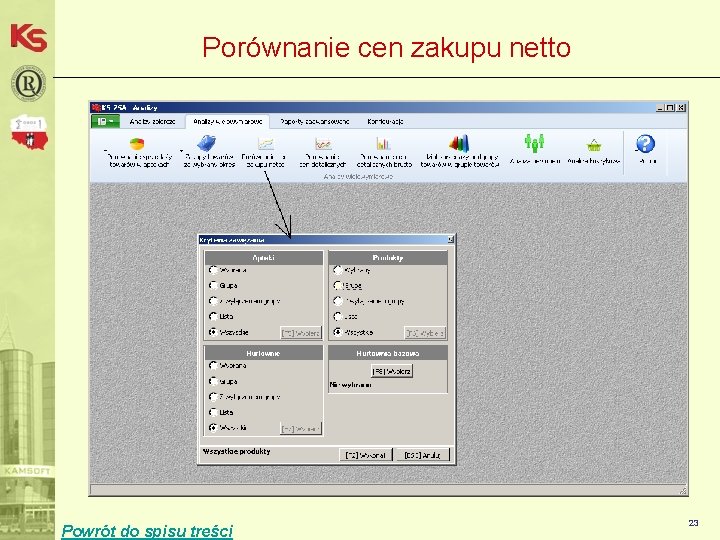 Porównanie cen zakupu netto Powrót do spisu treści 23 