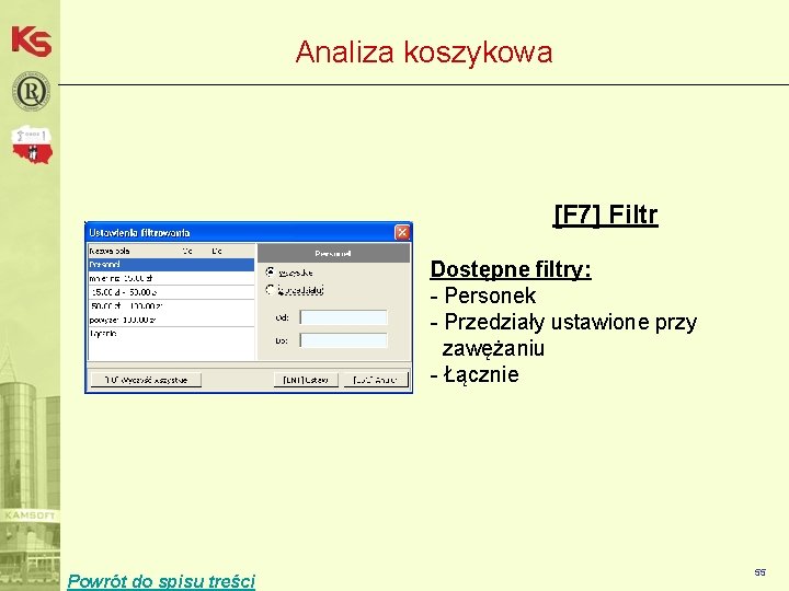 Analiza koszykowa [F 7] Filtr Dostępne filtry: - Personek - Przedziały ustawione przy zawężaniu