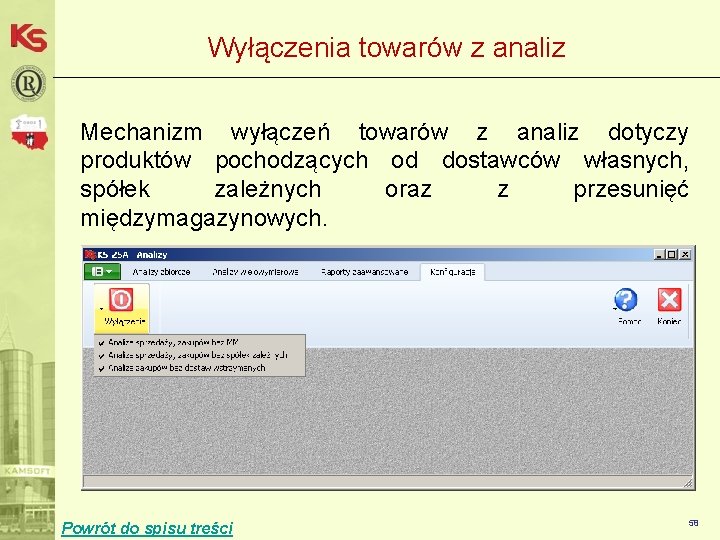 Wyłączenia towarów z analiz Mechanizm wyłączeń towarów z analiz dotyczy produktów pochodzących od dostawców