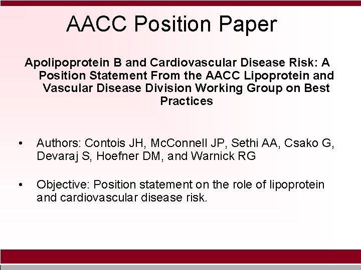 AACC Position Paper Apolipoprotein B and Cardiovascular Disease Risk: A Position Statement From the