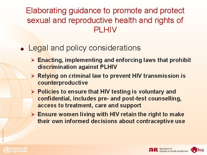 Elaborating guidance to promote and protect sexual and reproductive health and rights of PLHIV